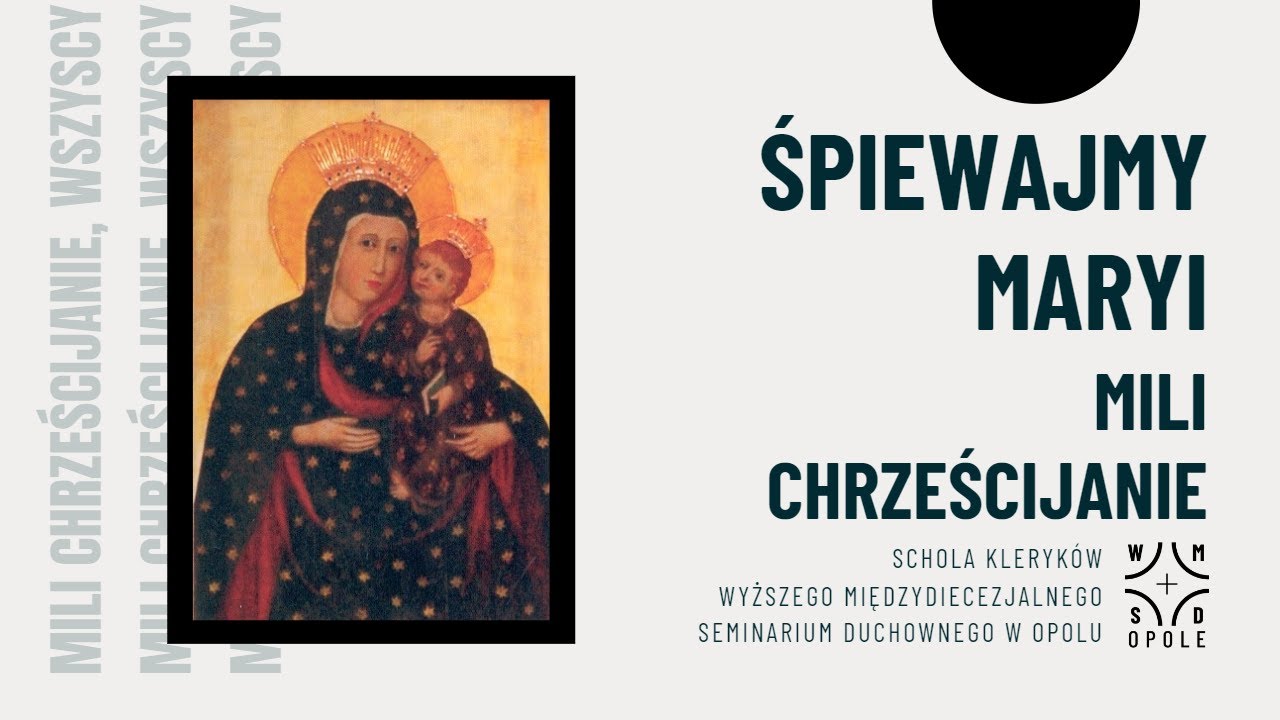 Śpiewajmy Maryi [1]: Mili chrześcijanie