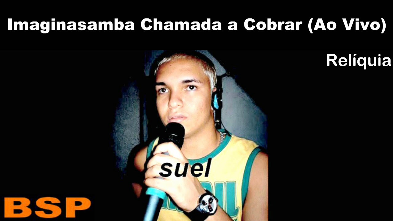 IMAGINASAMBA  - CHAMADA A COBRAR AO VIVO (RELÍQUIA) BSP