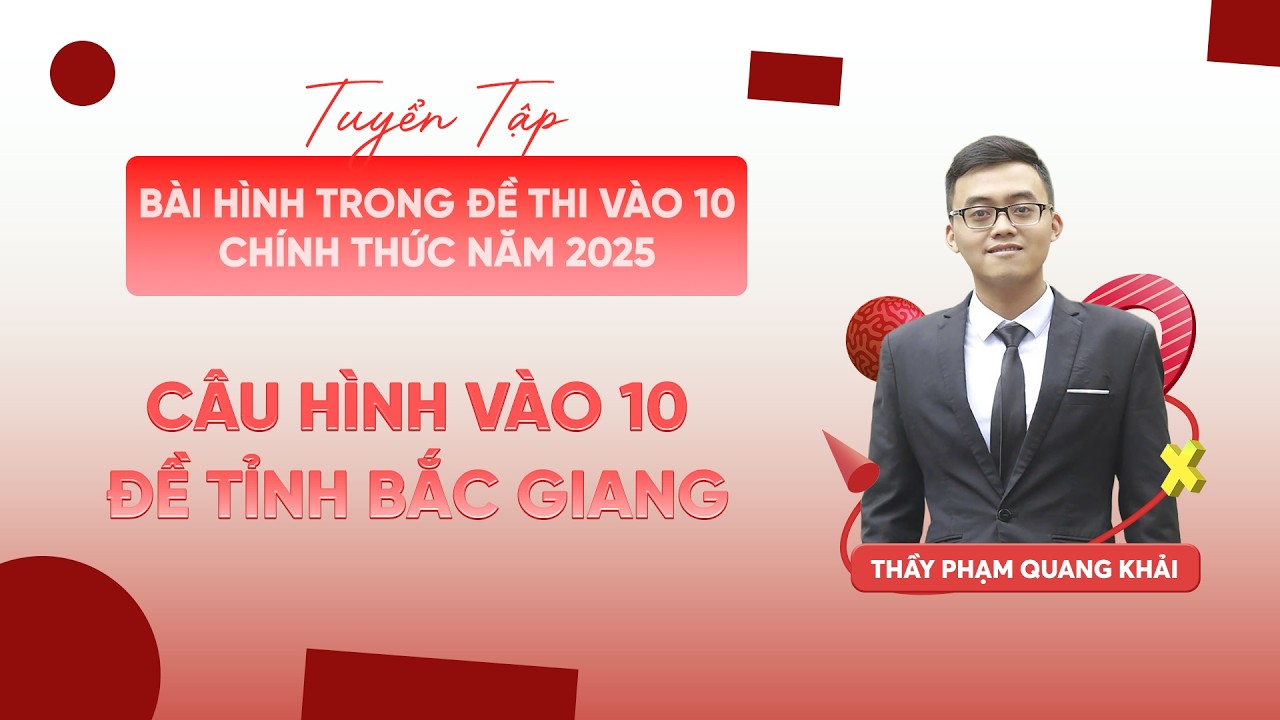 Câu hình vào 10 đề Tỉnh Bắc Giang