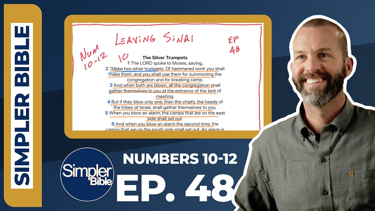 Ep. 48. Numbers 10-12 | Leaving Sinai