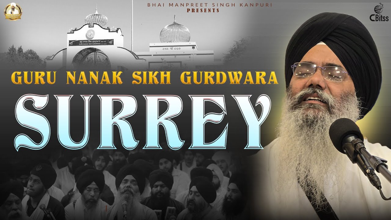 Guru Nanak Sikh Gurdwara (Surrey-Delta) Canada I  Bhai Manpreet Singh Ji Kanpuri