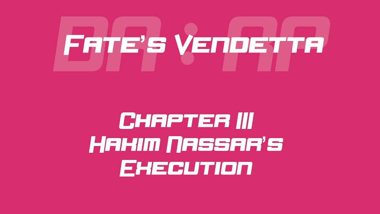DR RP  : FV | CHAPTER THREE HAKIM NASSAR'S EXECUTION