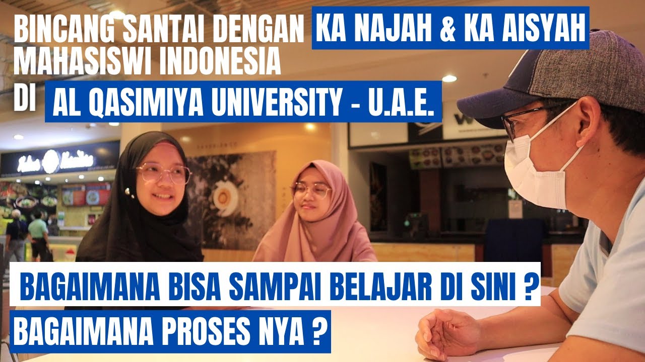 MAHASISWI INDONESIA DI AL QASIMIA UNIVERSITY, ARAB EMIRATES ※ BINCANG SANTAI