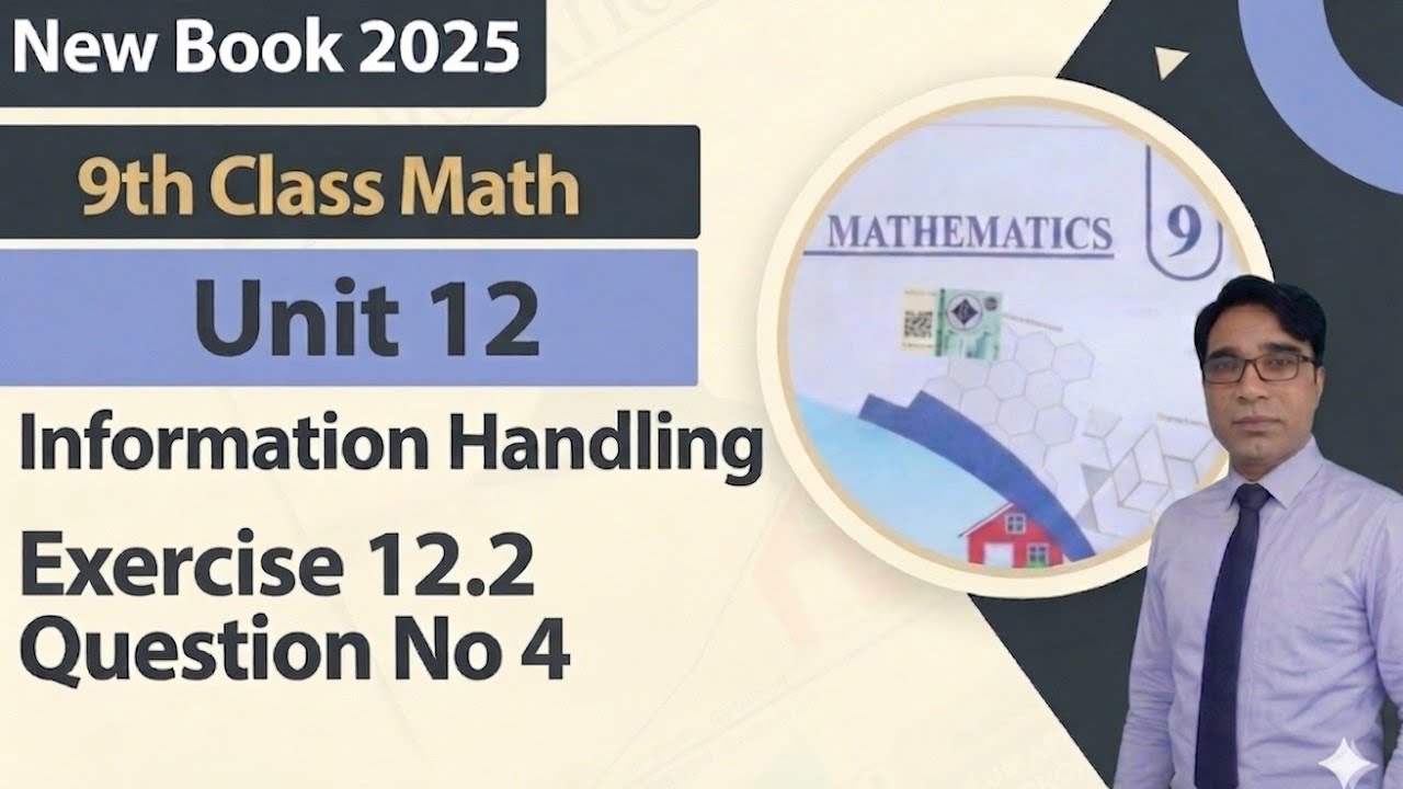 Exercise 12.2 Class 9 Chapter 12 New Book Math|| Unit 12 Information Handling|| Question 12|| PCTB||
