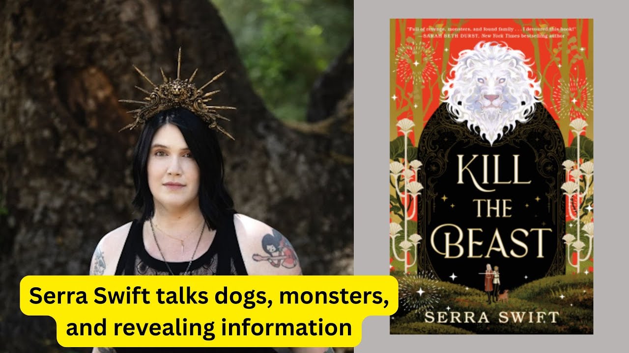Interview with Serra Swift author of Kill the Beast