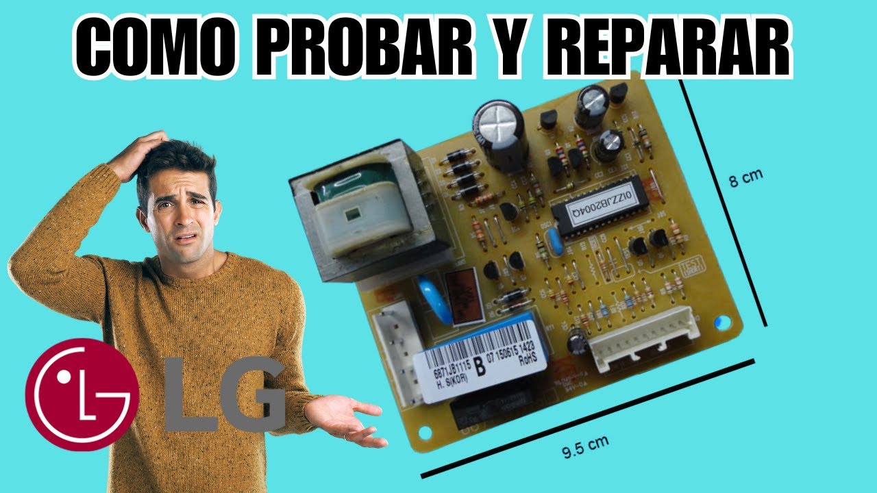 Como probar y reparar tarjeta refrigerador LG 5 Leds