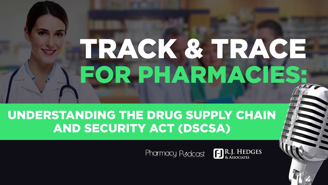 Track and Trace for Pharmacies Understanding DSCSA - Pharmacy Compliance Guide