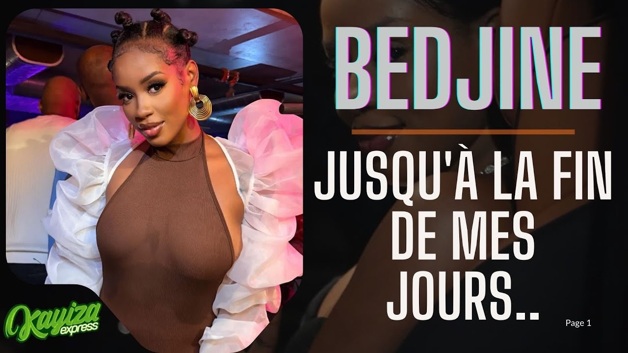 #BEDJINE||JUSQU'À LA FIN DE MES JOURS...