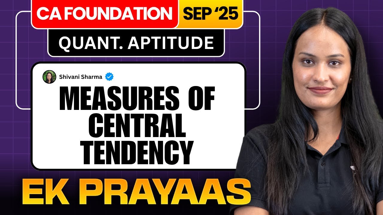 CA Foundation Sep'25 | Measures Of Central Tendency | QA | Shivani Sharma
