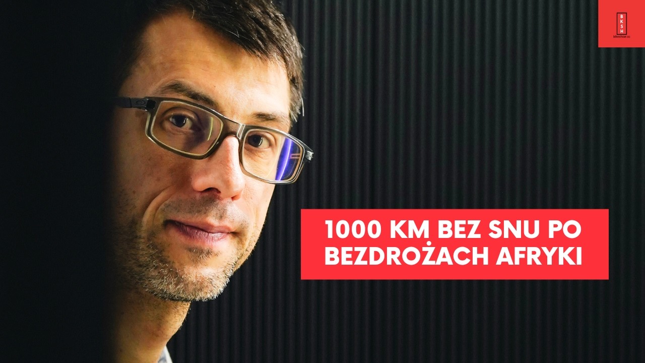 Ultrakolarstwo w Afryce - rozmawiamy o największym wyzwaniu Mariusza Cukierskiego