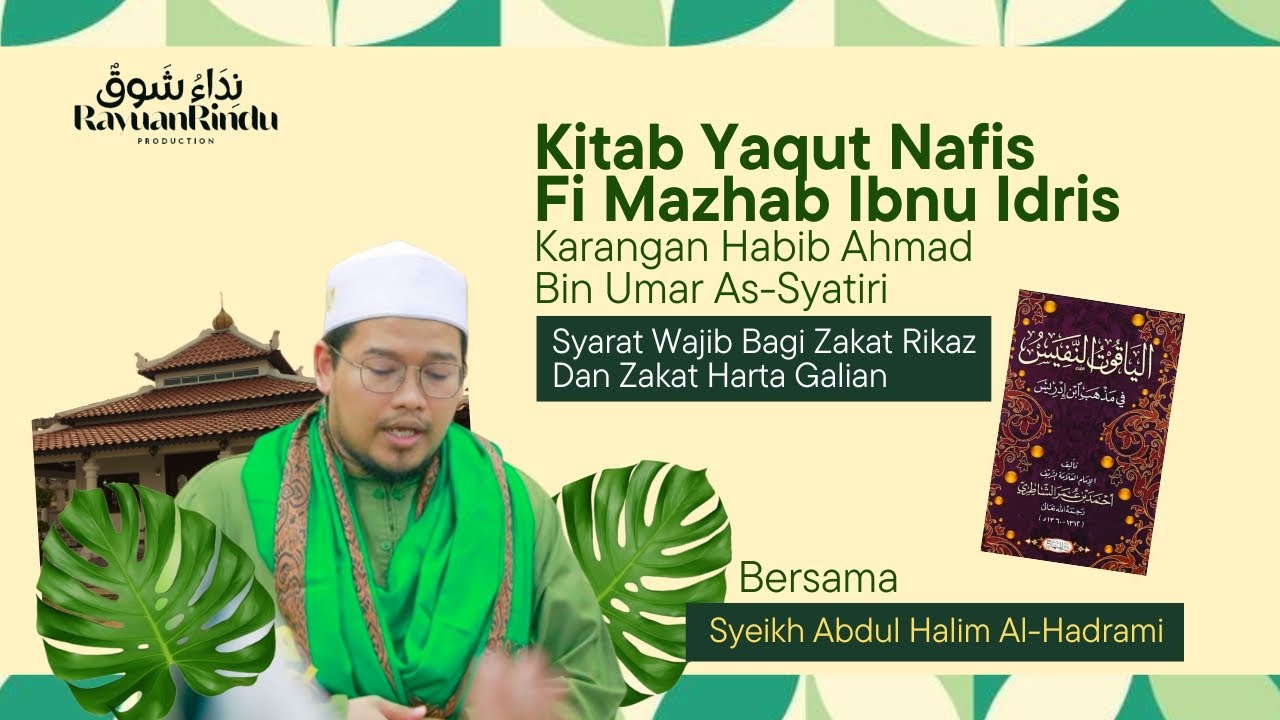 YAQUT NAFIS : Syarat Wajib Zakat Rikaz Dan Zakat Harta Galian - Syeikh Abdul Halim Al-Hadrami 