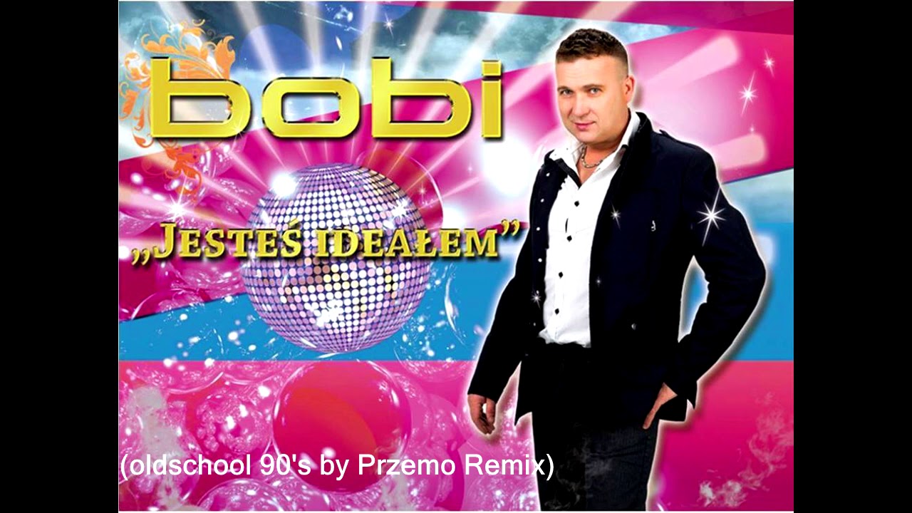 Bobi - Jesteś ideałem (oldschool 90's by Przemo Remix)