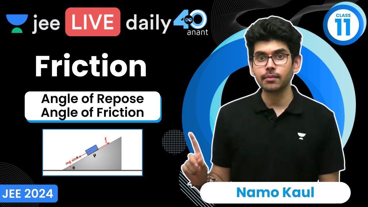 Friction L2 | Angle of Repose & Friction | #jee2024 #jee2025 #jeephysics #namokaul