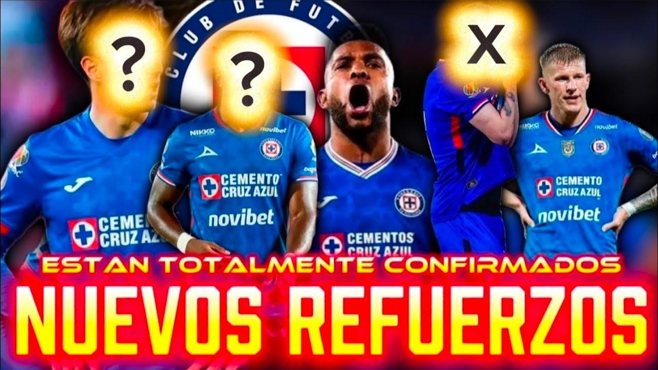 ✅️😱REFUERZOS CONFIRMADOS para CRUZ AZUL. Bajas inesperadas de SÁNCHEZ. Explota el Mercado