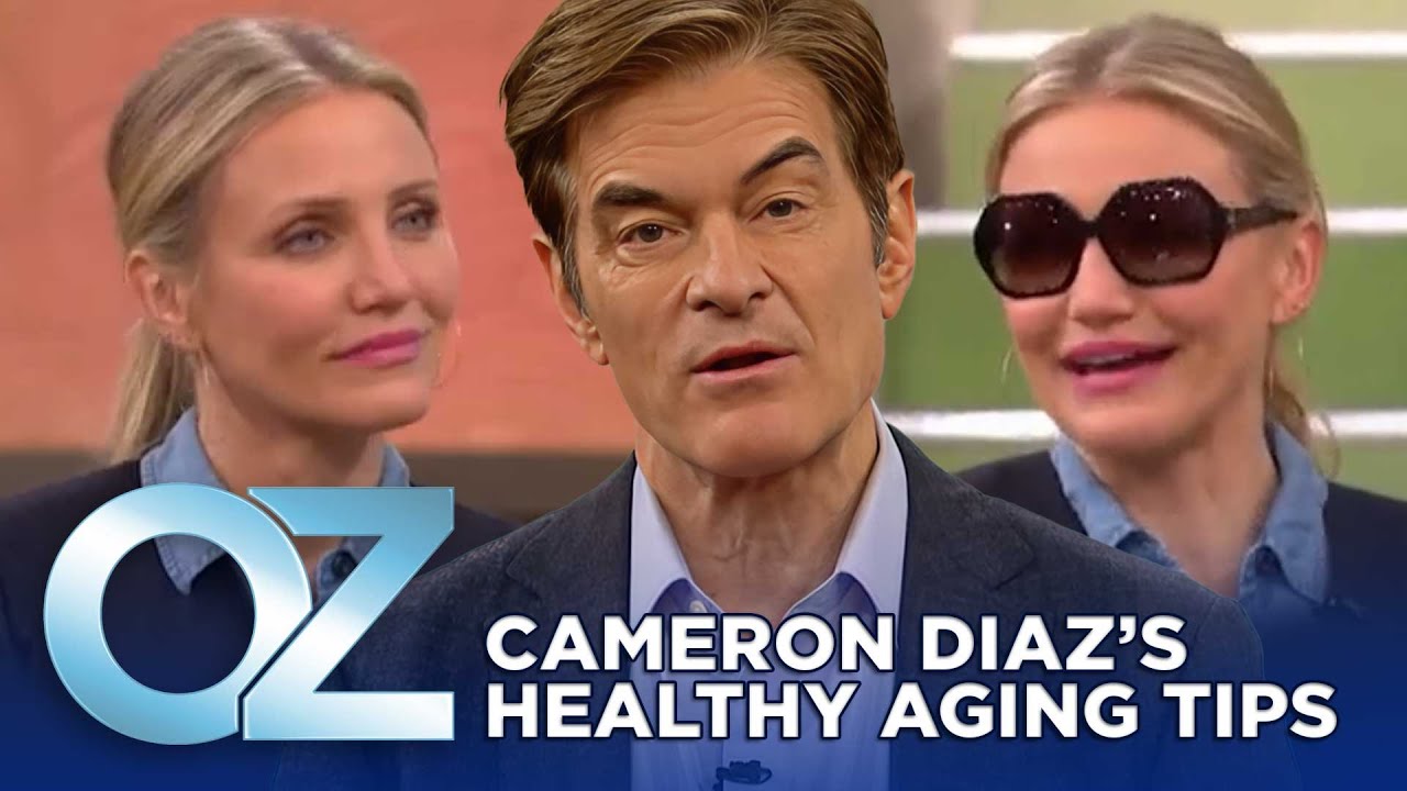 Cameron Diaz’s Healthy Aging Tips | Oz Beauty & Skincare