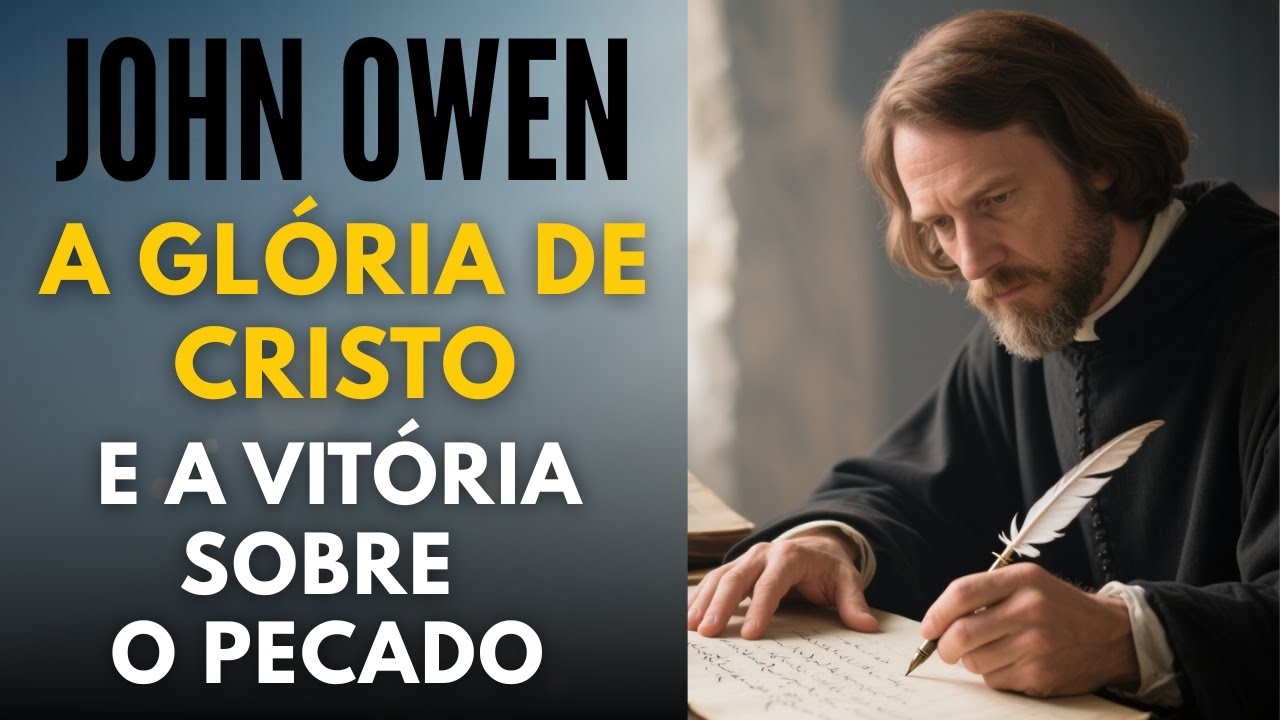 John Owen | Jesus Cristo e a Vitória Sobre o Pecado