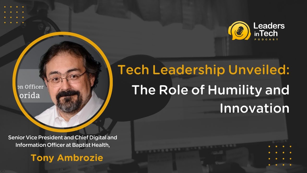 S2.E3 | Tech Leadership Unveiled: The Role of Humility and Innovation