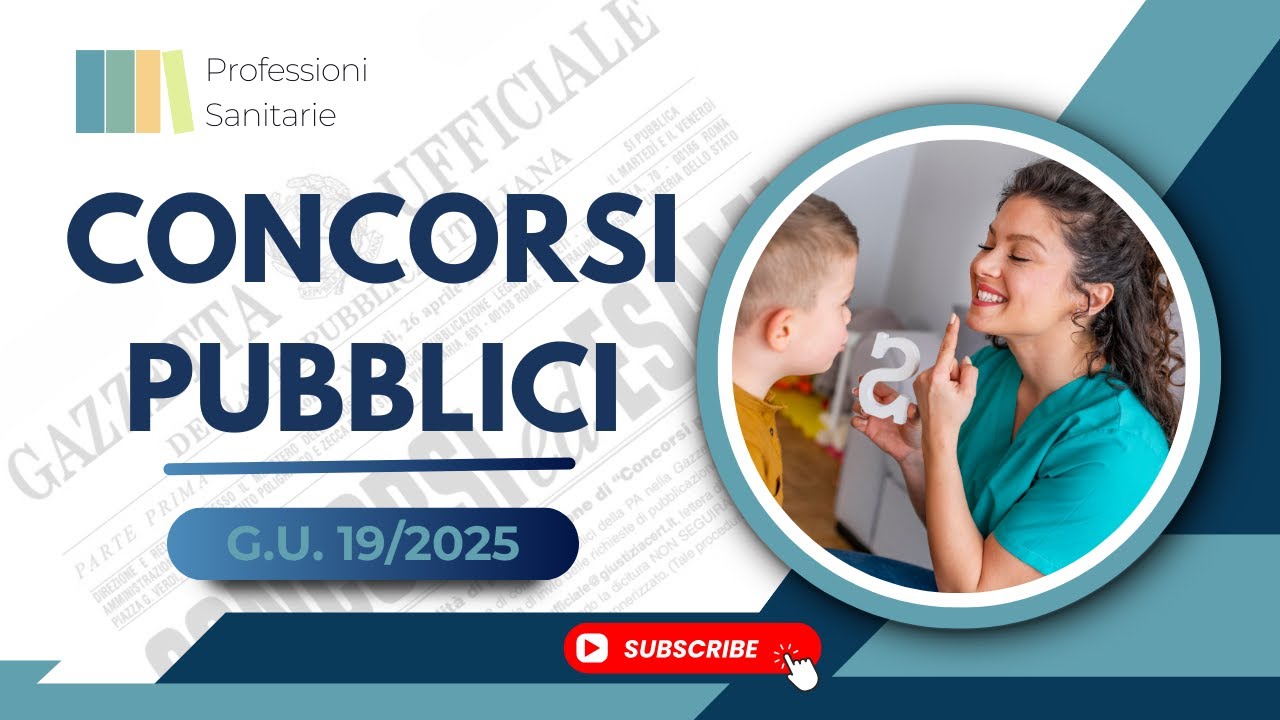 Concorsi pubblici Professioni Sanitarie - Gazzetta Ufficiale n.19 del 7-03-2025