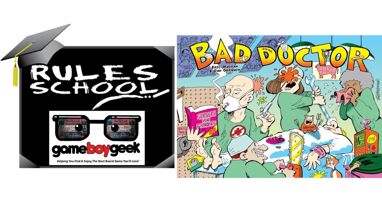 How to Play Bad Doctor (Rules School) with the Game Boy Geek