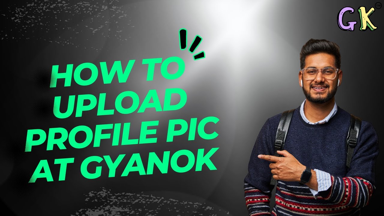 How to upload profile pic at GyanOK || Gyanok mai profile pic kaise upload kare