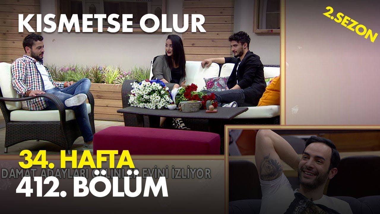 Kısmetse Olur 34. Hafta 412. Bölüm - Full Bölüm