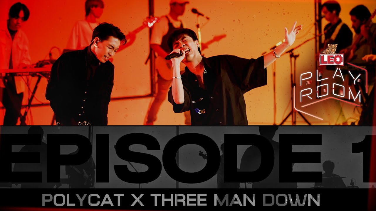 LEO Playroom | Episode 1 | THREE MAN DOWN X POLYCAT