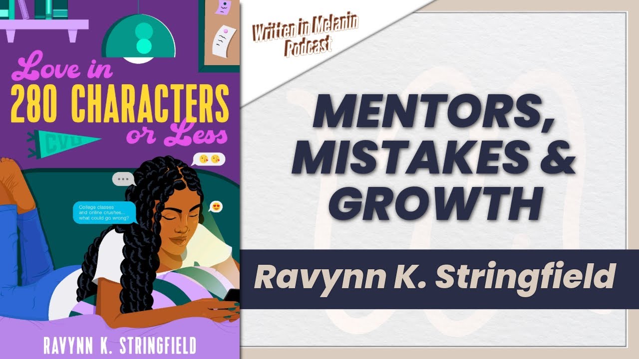 Navigating Writing and Mentorship with Ravynn K. Stringfield | Written Melanin Podcast