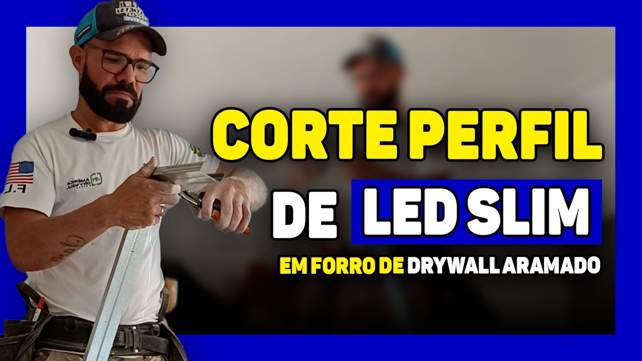 🔵Como Cortar Perfil LED Slim para Forro de Drywall Aramado - Guia Completo