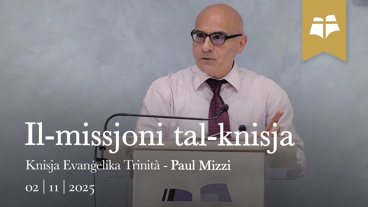 Il-missjoni tal-Knisja - Mattew 28:16-20 - Paul Mizzi