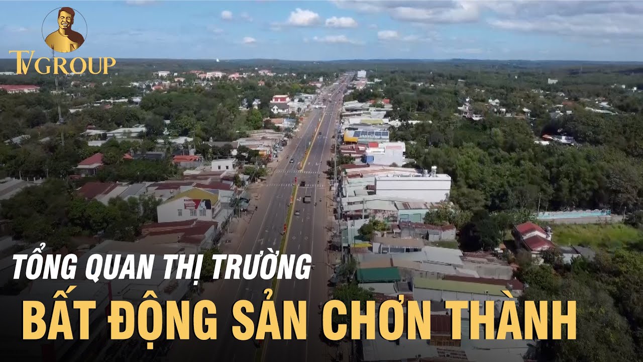 Tổng Quan Thị Trường Bất Động Sản Chơn Thành Bình Phước