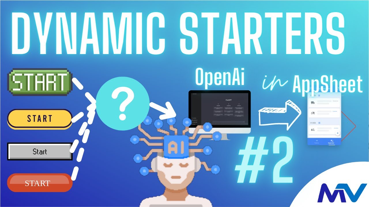 OpenAi & AppSheet #2  |   Dynamic Starters