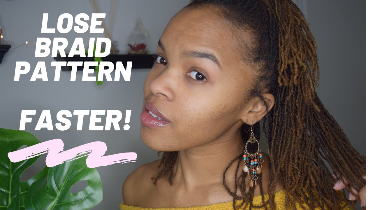 Get Rid of Your Braid Pattern Faster! (braidlocs)