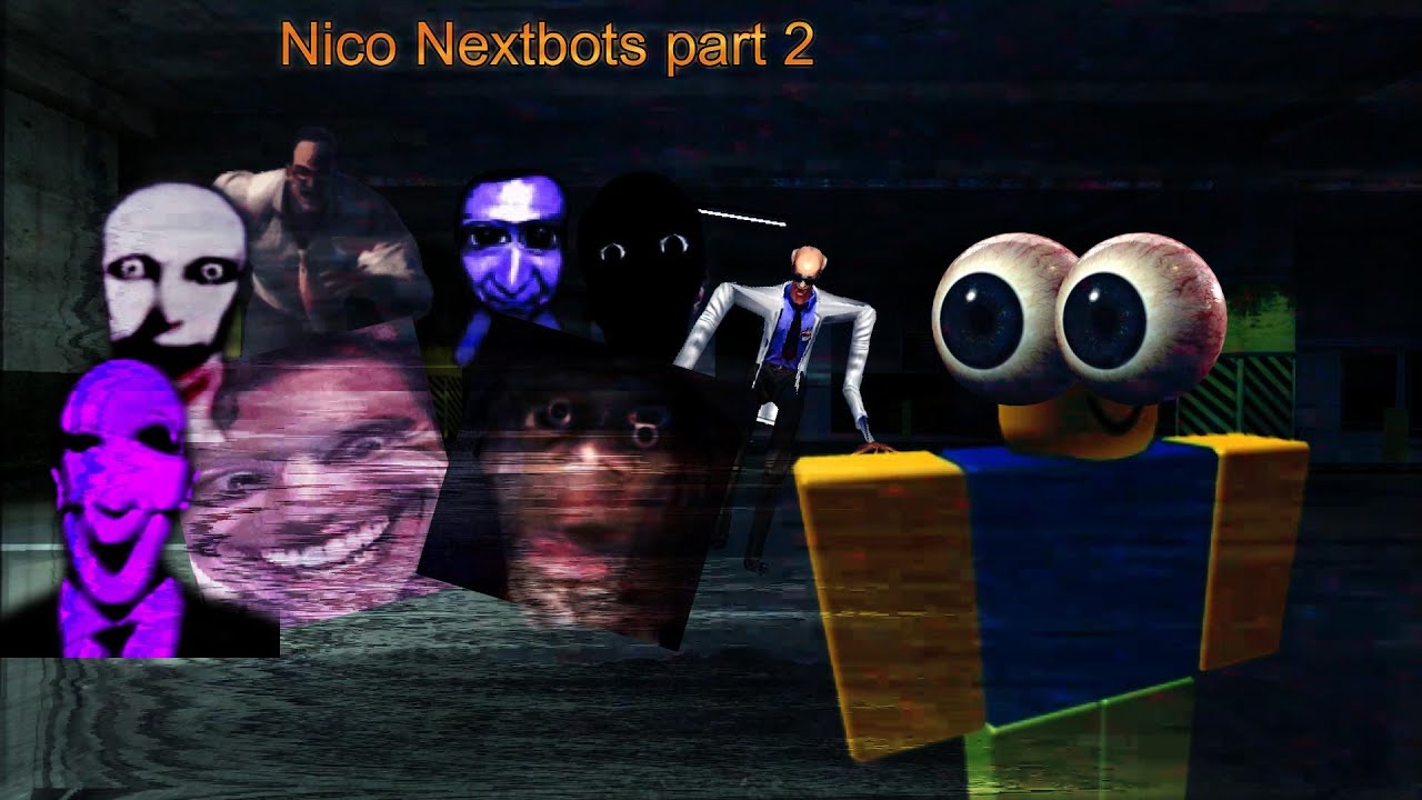 Nico Nextbots Video 2 remasted