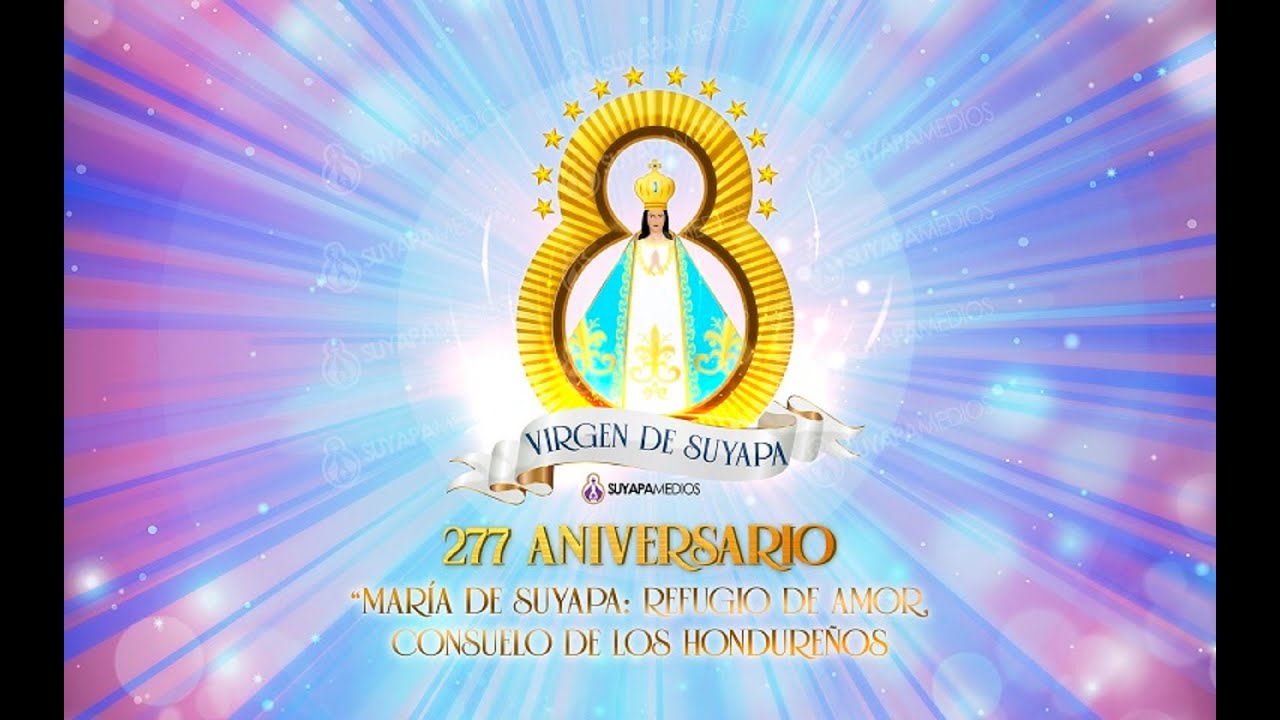 SOLEMNIDAD DE LA VIRGEN DE SUYAPA