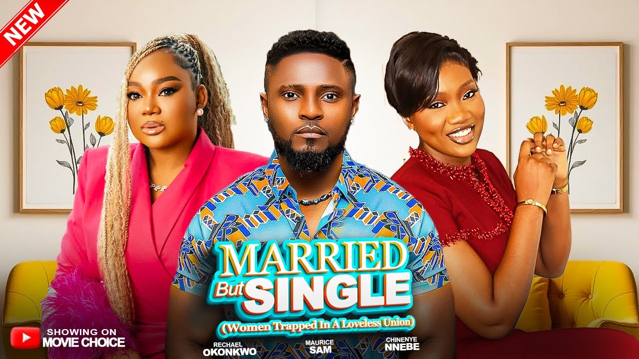 MARRIED BUT SINGLE - Women Trapped In A Loveless Union | Latest 2025 Nollywood Full Movie #new