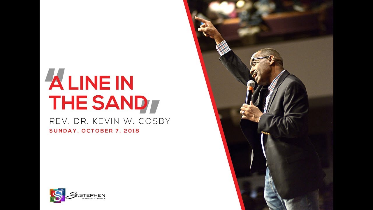 A Line In The Sand - Rev. Dr. Kevin W. Cosby
