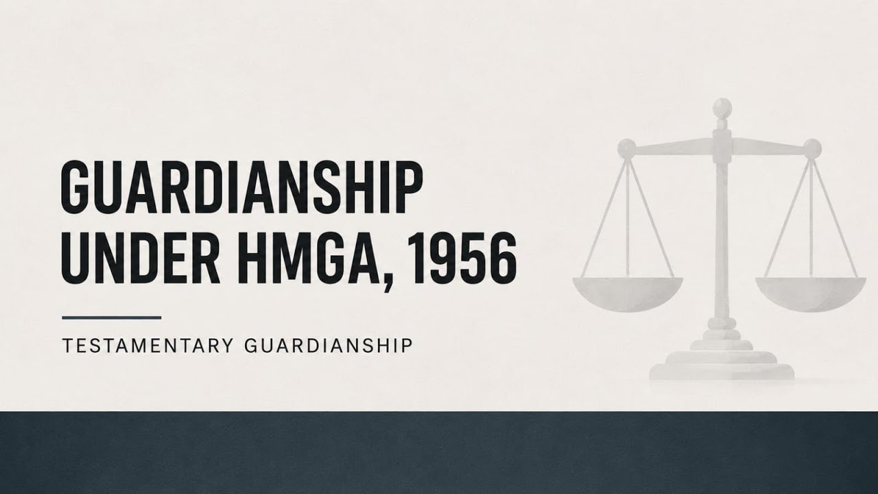 Testamentary GuardianshipI Hindu Minority and Guardianship Act 1956