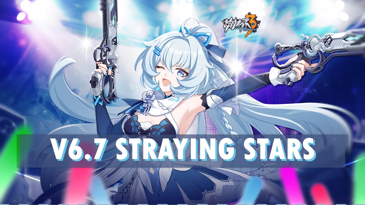 Honkai Impact 3「V6.7 Straying Stars」PV Soundtrack