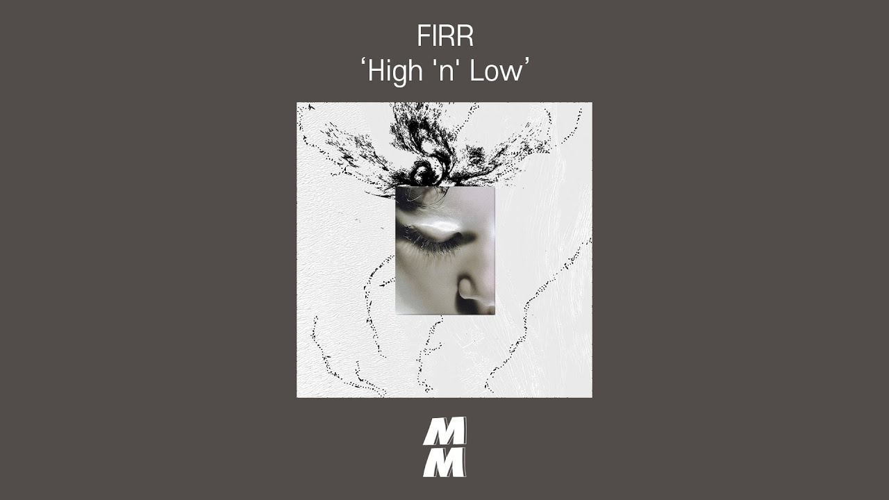 [Official Audio] FIRR - High 'n' Low
