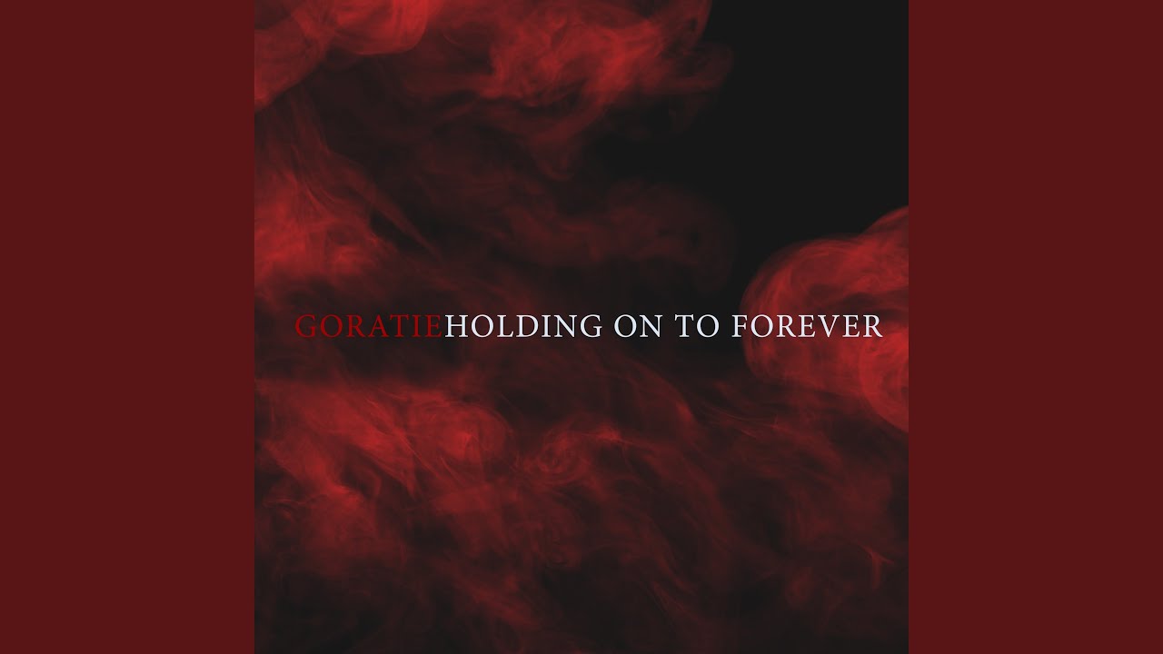 Holding on to Forever