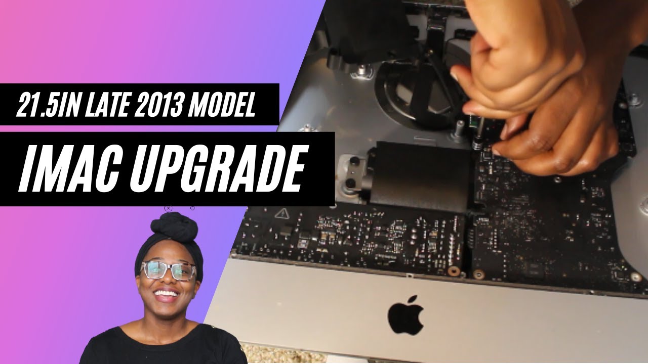HOW I UPGRADED MY iMAC 21.5in Late 2013 MODEL (SSD & RAM UPGRADE)