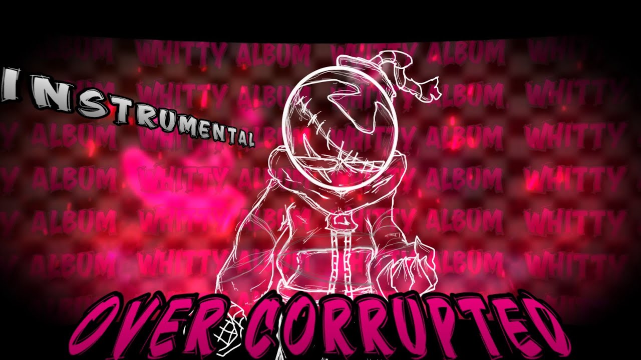 OVERCORRUPTED - INST [XiYuN's Take] (Friday Night Funkin' Corruption : Inevitable Fate)