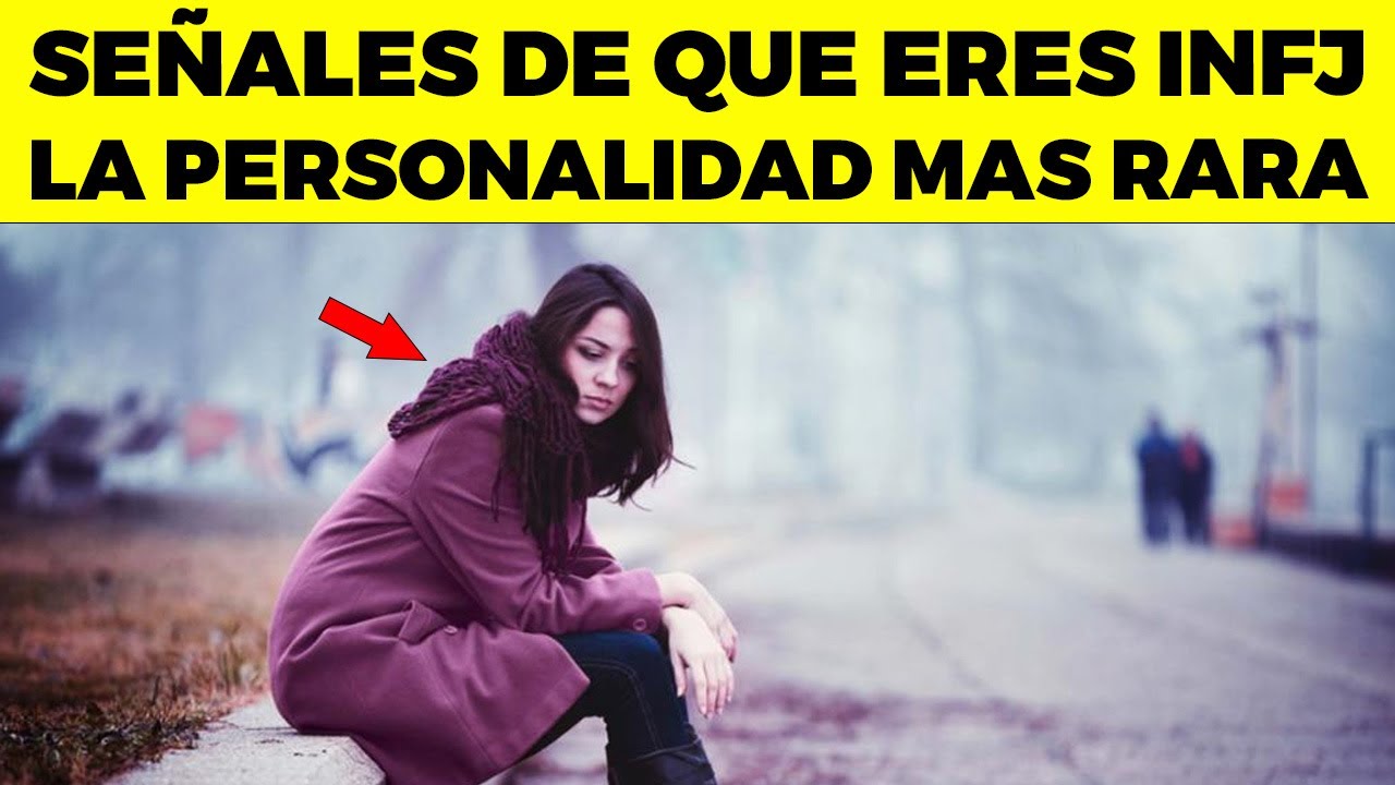 17 signos de que tienes la personalidad más rara del mundo, INFJ