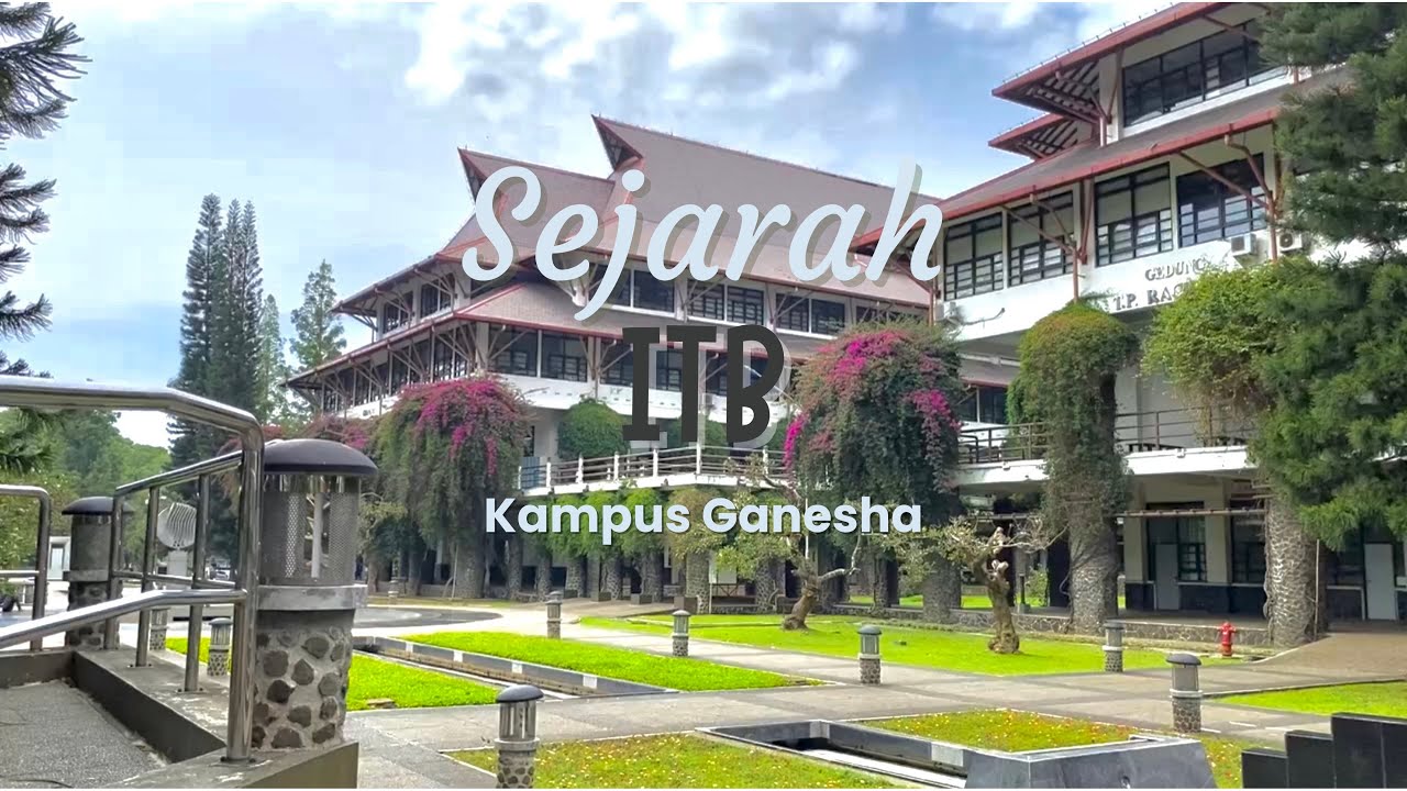 Sejarah ITB Kampus Ganesha 📚🏫