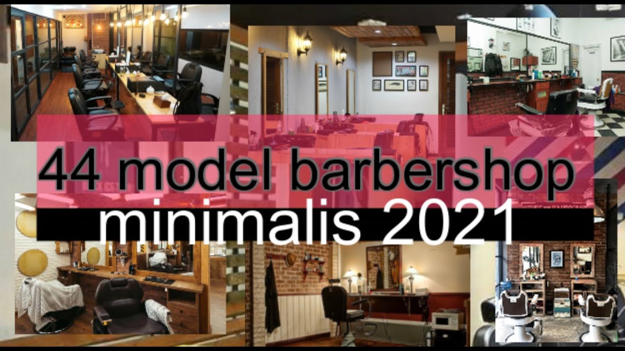 44 desain interior barbershop minimalis tahun 2021