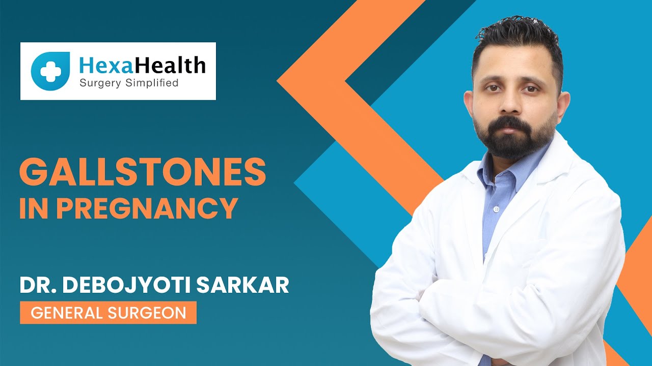 Treatment for Gallstones during Pregnancy || HexaHealth Expert