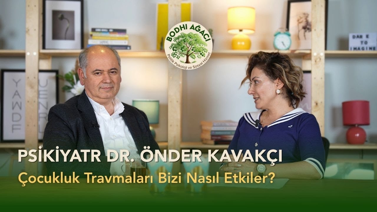 Çocukluk Travmaları Bizi Nasıl Etkiler? | Önder Kavakçı