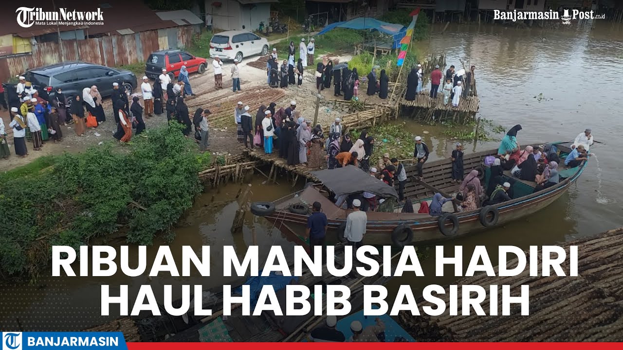 Ribuan Manusia Hadiri Haul Habib Hamid Basirih, Bukti Nyata Kecintaan Masyarakat Kepada Ulama Banua