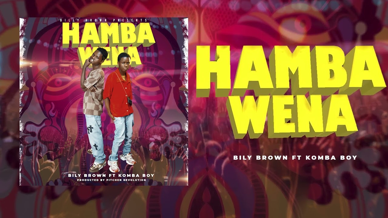 Billy brown ft Komba boy Hamba Wena (Official Audio)
