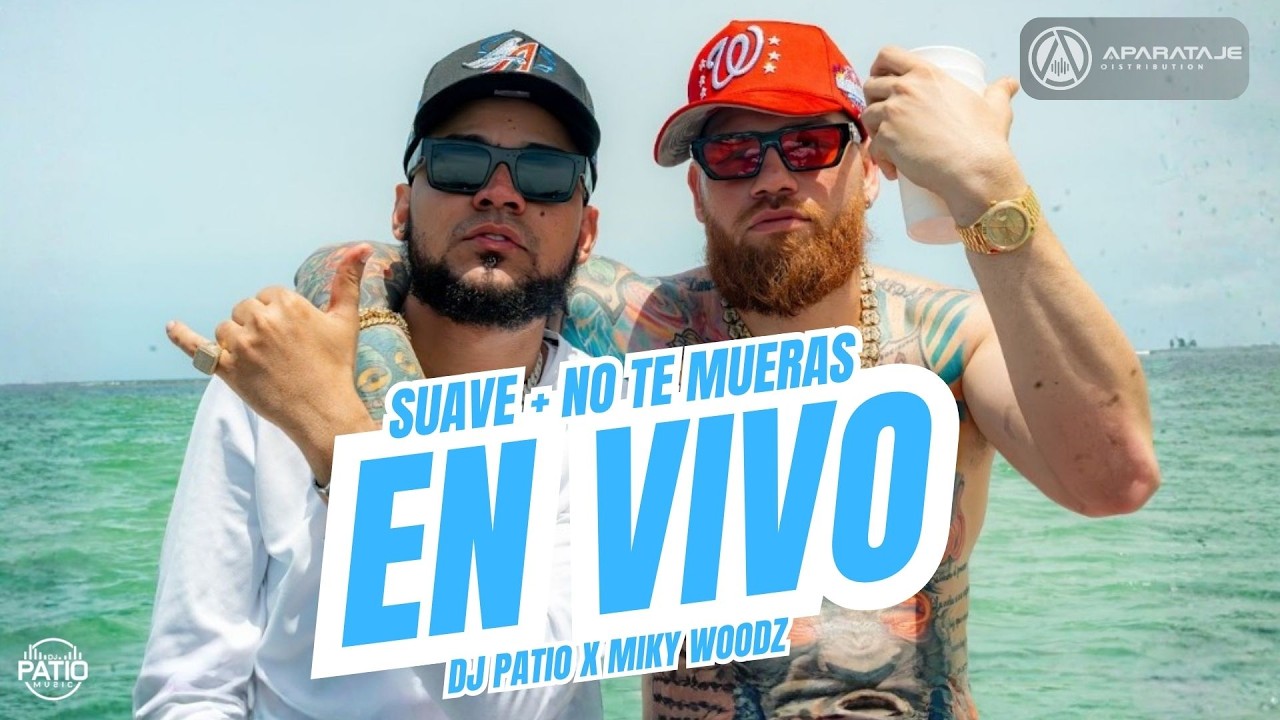 Miky Woodz Ft Dj Patio - EVERYTHING RIAL DEMBOW  EN VIVO #SUAVE #NOTEMUERAS